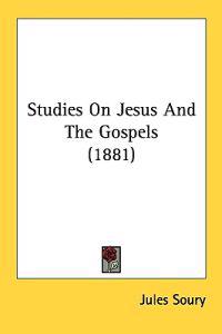 Studies on Jesus and the Gospels
