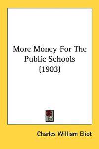 More Money For The Public Schools (1903)