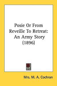 Posie or from Reveille to Retreat