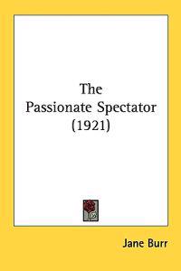 The Passionate Spectator