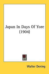 Japan in Days of Yore