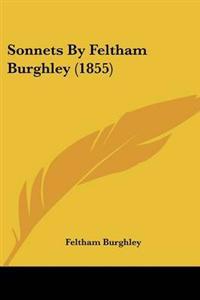 Sonnets By Feltham Burghley (1855)