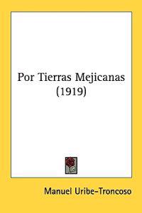 Por Tierras Mejicanas/ For Mexican Earth