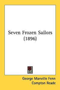 Seven Frozen Sailors (1896)