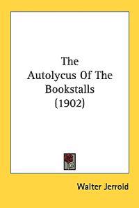 Bokomslag för "The Autolycus of the Bookstalls"