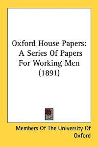 Oxford House Papers