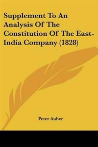 Supplement To An Analysis Of The Constitution Of The East-India Company (1828)