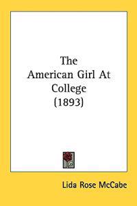 Bokomslag för "The American Girl at College"