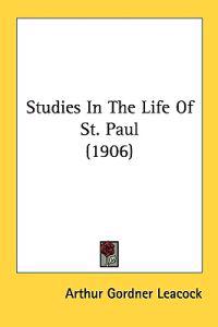 Bokomslag för "Studies in the Life of St. Paul"