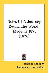 Bokomslag för "Notes of a Journey Round the World"