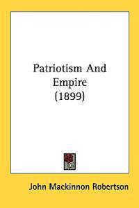Patriotism And Empire (1899)