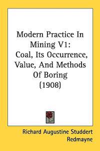 Modern Practice In Mining V1
