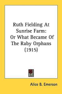 Ruth Fielding At Sunrise Farm
