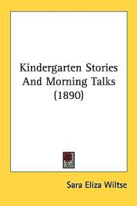 Bokomslag för "Kindergarten Stories and Morning Talks"