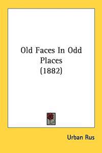 Bokomslag för "Old Faces in Odd Places"
