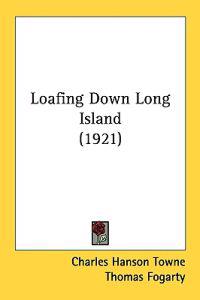 Bokomslag för "Loafing Down Long Island"