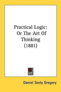 Practical Logic