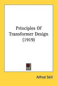Bokomslag för "Principles of Transformer Design"