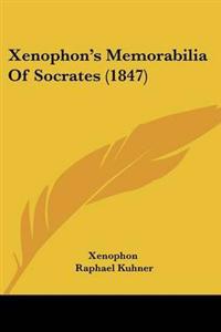 Bokomslag för "Xenophon's Memorabilia Of Socrates (1847)"