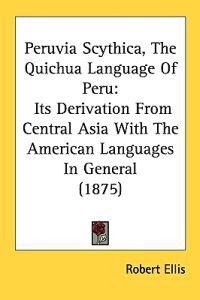 Kirjan kansi "Peruvia Scythica, the Quichua Language of Peru"
