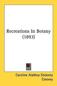Bokomslag för "Recreations in Botany"