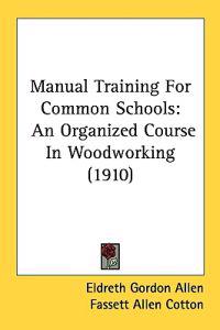 Bokomslag för "Manual Training for Common Schools"