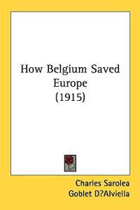 Bokomslag for "How Belgium Saved Europe"