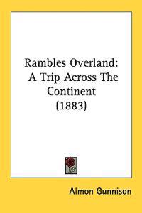 Rambles Overland
