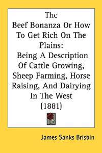 Bokomslag för "The Beef Bonanza or How to Get Rich on the Plains"