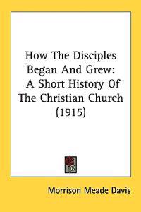 Bokomslag för "How the Disciples Began and Grew"