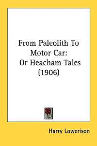 Bokomslag för "From Paleolith to Motor Car"