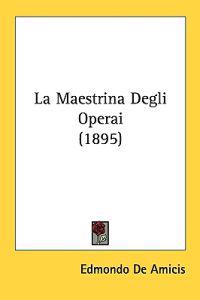 La Maestrina Degli Operai (1895)