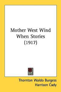 Bokomslag för "Mother West Wind When Stories"