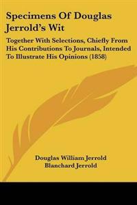 Bokomslag för "Specimens Of Douglas Jerrold's Wit"