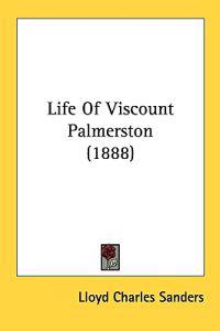 Bokomslag för "Life of Viscount Palmerston"