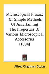 Microscopical Praxis
