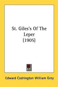Bokomslag för "St. Giles's of the Leper"