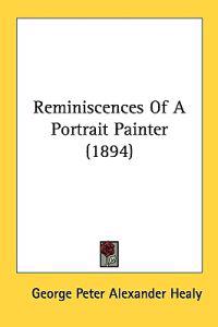 Bokomslag för "Reminiscences of a Portrait Painter"