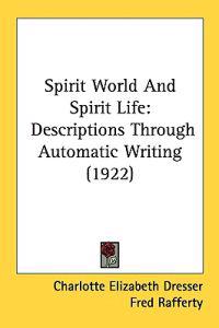 Bokomslag för "Spirit World and Spirit Life"