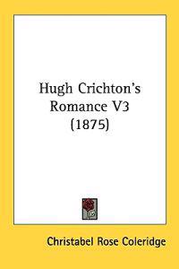 Hugh Crichton's Romance V3 (1875)