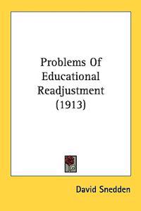 Problems Of Educational Readjustment (1913)