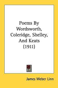 Poems by Wordsworth, Coleridge, Shelley, and Keats