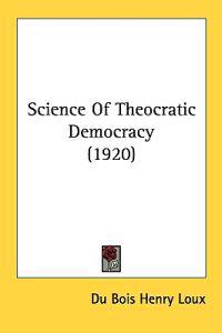 Science of Theocratic Democracy