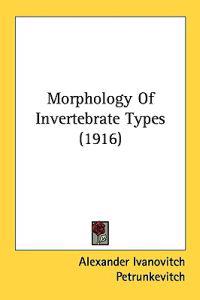 Bokomslag för "Morphology of invertebrate types"