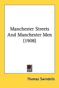 Manchester Streets and Manchester Men