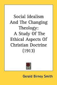 Social Idealism and the Changing Theology