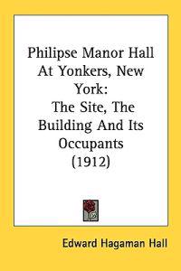 Philipse Manor Hall at Yonkers, New York