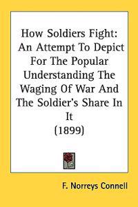 How Soldiers Fight