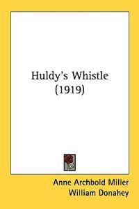 Bokomslag för "Huldy's Whistle"