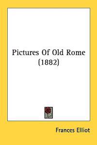Pictures of Old Rome